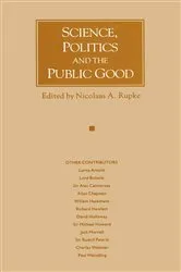 Book cover of Science, Politics and the Public Good by Nicolaas A. Rupke