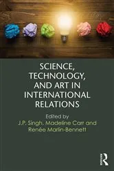 Book cover of Science, Technology, and Art in International Relations by Unknown