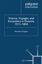 Book cover of Science, Voyages, and Encounters in Oceania, 1511-1850 by Bronwen Douglas