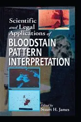 Book cover of Scientific and Legal Applications of Bloodstain Pattern Interpretation by Stuart H. James