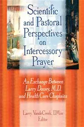 Book cover of Scientific and Pastoral Perspectives on Intercessory Prayer by Larry Van De Creek