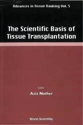 Book cover of Scientific Basis Of Tissue Transplantation, The by Abdul Aziz Nather