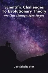 Book cover of Scientific Challenges to Evolutionary Theory by Jay Schabacker
