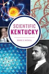 Book cover of Scientific Kentucky by Duane S. Nickell