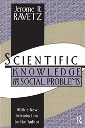 Book cover of Scientific Knowledge and Its Social Problems (2nd ed.) by Jerome R. Ravetz
