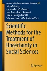 Book cover of Scientific Methods for the Treatment of Uncertainty in Social Sciences by Jaime Gil-Aluja
