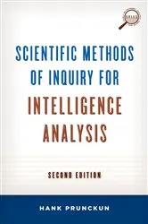 Book cover of Scientific Methods of Inquiry for Intelligence Analysis (2nd ed.) by Hank Prunckun