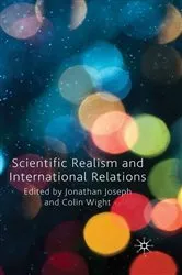 Book cover of Scientific Realism and International Relations by J. Joseph