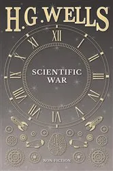 Book cover of Scientific War by H. G. Wells
