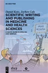 Book cover of Scientific writing and publishing in medicine and health sciences by Daniel Kotz