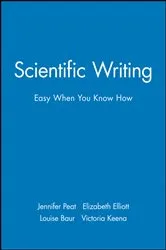 Book cover of Scientific Writing by Jennifer Peat
