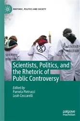 Book cover of Scientists, Politics, and the Rhetoric of Public Controversy by Pamela Pietrucci