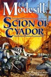Book cover of Scion of Cyador by Modesitt, Jr., L. E.