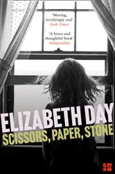 Book cover of Scissors, Paper, Stone by Elizabeth Day