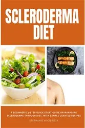 Book cover of Scleroderma Diet by Stephanie Hinderock