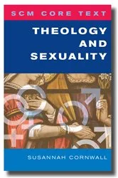 Book cover of SCM Core Text Theology and Sexuality by Susannah Cornwall