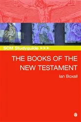 Book cover of SCM Studyguide: Books of the New Testament by Ian Boxall