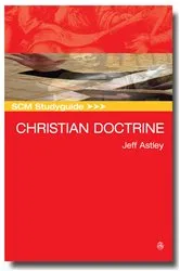 Book cover of SCM Studyguide: Christian Doctrine by Astley Jeff