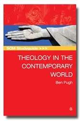 Book cover of SCM Studyguide: Theology in the Contemporary World by Ben Pugh