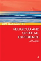 Book cover of SCM Studyguide to Religious and Spiritual Experience by Jeff Astley
