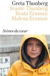 Book cover of Scènes du coeur by Greta Thunberg