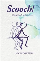 Book cover of Scooch! by Jaya the Trust Coach