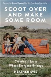 Book cover of Scoot Over and Make Some Room by Heather Avis