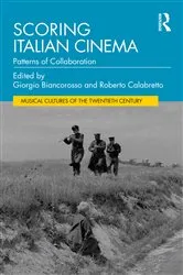 Book cover of Scoring Italian Cinema by Giorgio Biancorosso