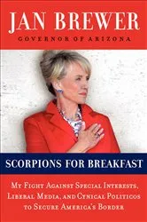 Book cover of Scorpions for Breakfast by Jan Brewer