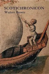 Book cover of Scotichronicon by Walter Bower