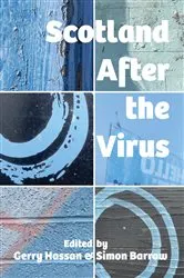 Book cover of Scotland After the Virus by Gerry Hassan