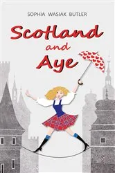 Book cover of Scotland and Aye by Unknown
