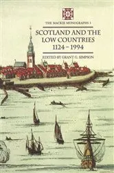 Book cover of Scotland and the Low Countries 1124–1994 by Grant G. Simpson