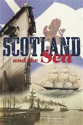 Book cover of Scotland and the Sea by Nick Robins