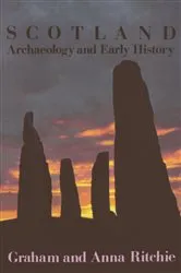 Book cover of Scotland: Archaeology and Early History by J N Graham Ritchie