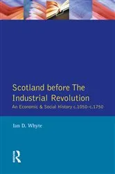 Book cover of Scotland before the Industrial Revolution by Ian D. Whyte