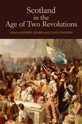 Book cover of Scotland in the Age of Two Revolutions by Sharon Adams