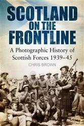 Book cover of Scotland on the Frontline by Dr. Chris Brown