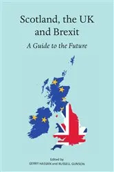 Book cover of Scotland, the UK and Brexit by Gerry Hassan