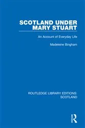 Book cover of Scotland Under Mary Stuart by Madeleine Bingham
