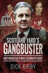 Book cover of Scotland Yard's Gangbuster by Dick Kirby