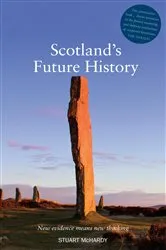 Book cover of Scotland's Future History by Unknown