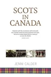 Book cover of Scots in Canada by Jenni Calder