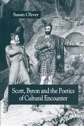 Book cover of Scott, Byron and the Poetics of Cultural Encounter by S. Oliver