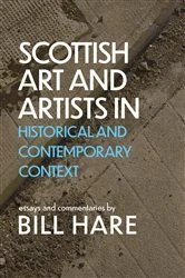 Book cover of Scottish Art and Artists in Historical and Contemporary Context by Bill Hare