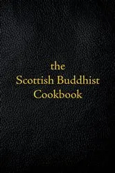 Book cover of Scottish Buddhist Cookbook by Jay Craig