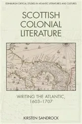 Book cover of Scottish Colonial Literature by Kirsten Sandrock