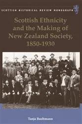 Book cover of Scottish Ethnicity and the Making of New Zealand Society, 1850-1930 by Tanja Bueltmann