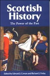 Book cover of Scottish History by Edward J Cowan