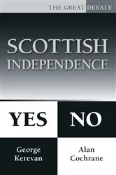 Book cover of Scottish Independence: Yes or No by Alan Cochrane